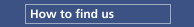 How to find us